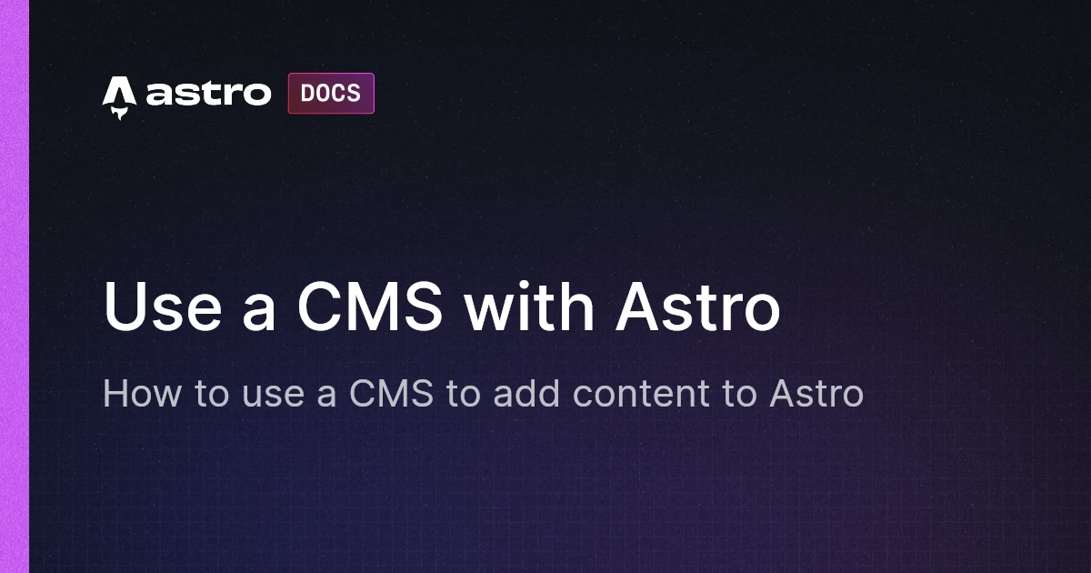 Use a CMS with Astro | Astro 中文文档