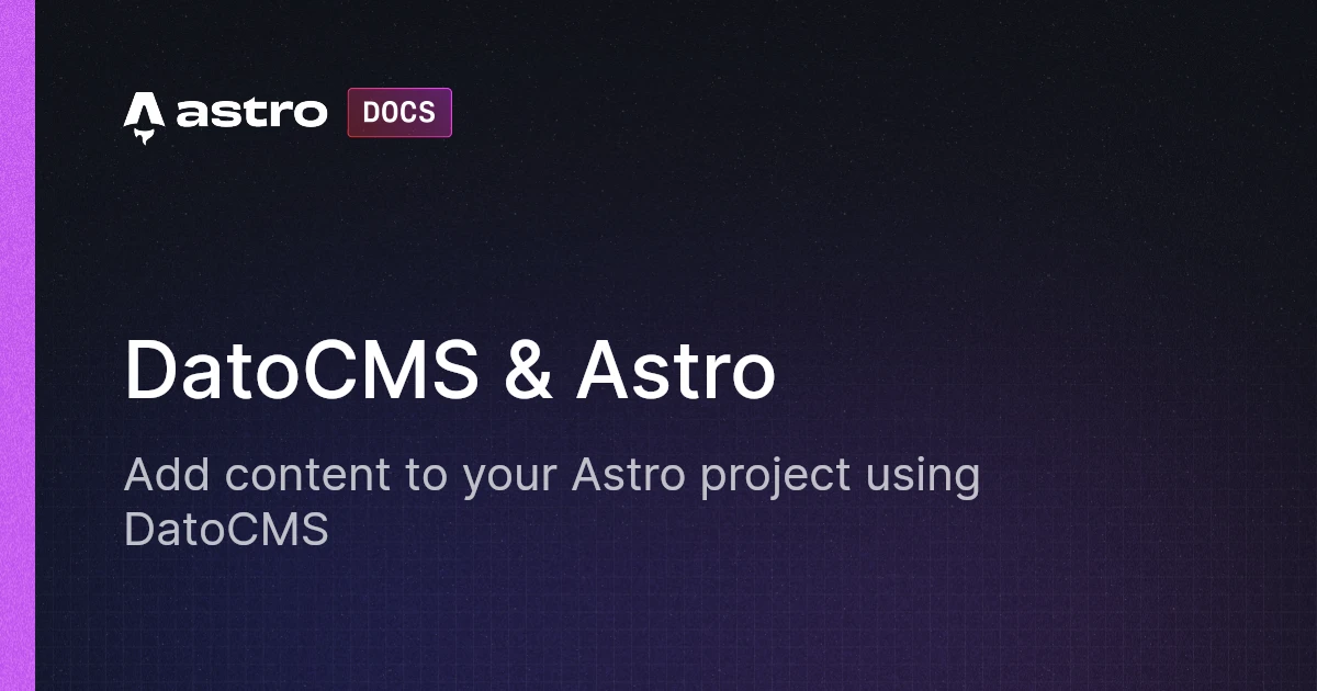 DatoCMS & Astro | Astro 中文文档