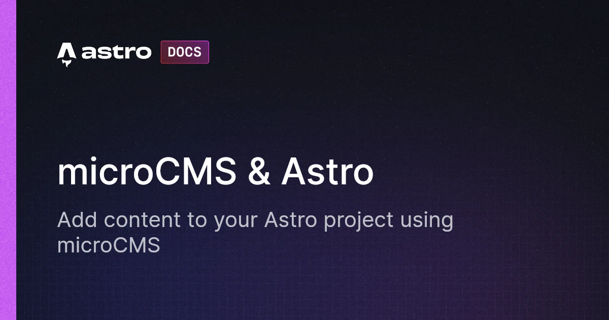 microCMS & Astro | Astro 中文文档