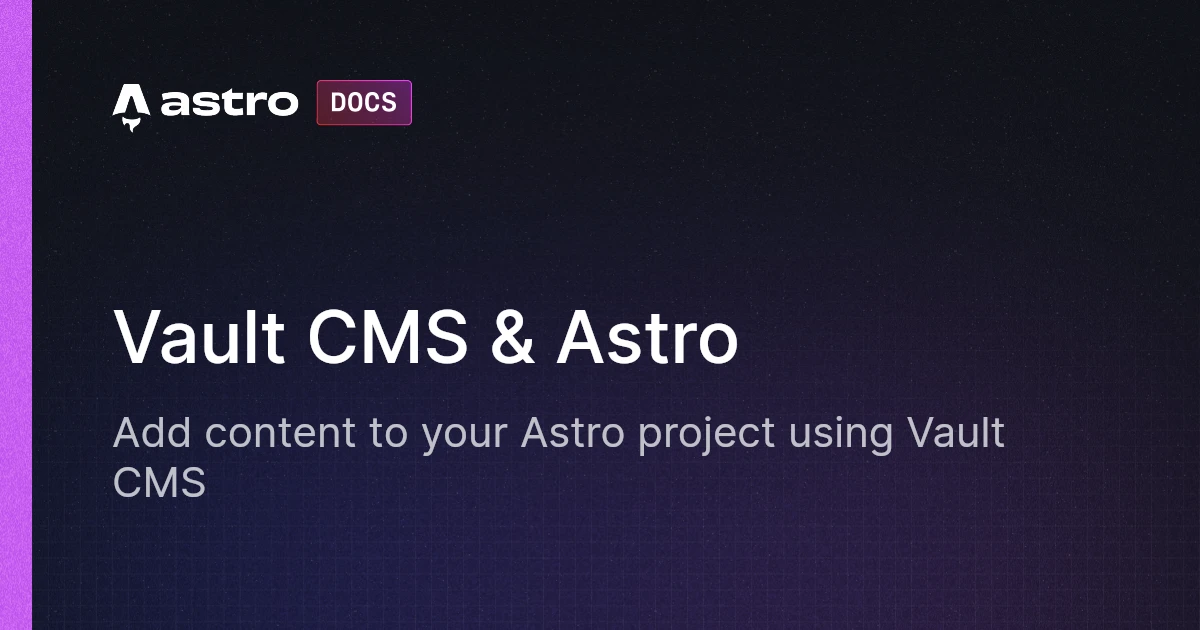 Vault CMS & Astro | Astro 中文文档