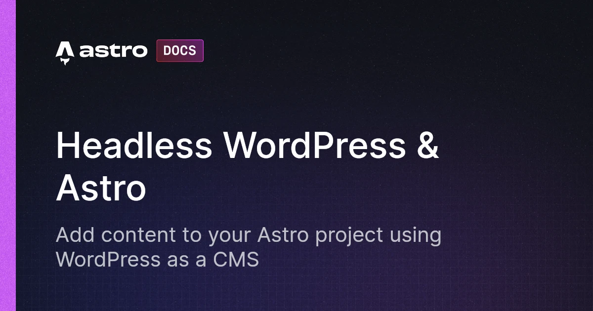 Headless WordPress & Astro | Astro 中文文档