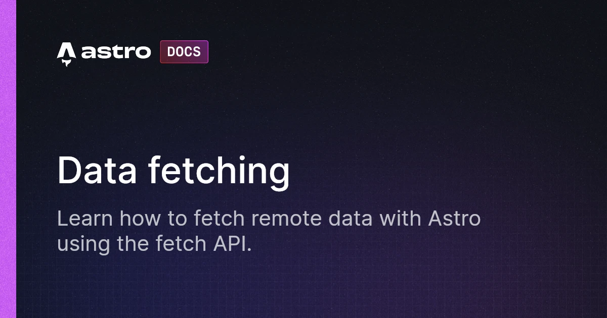 Data fetching | Astro 中文文档