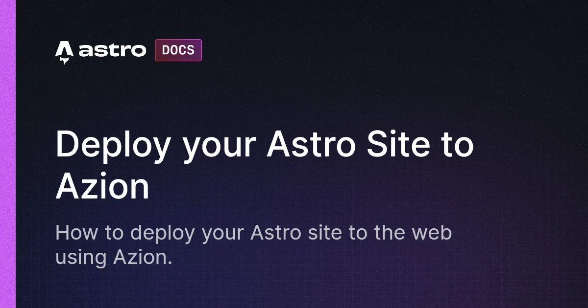 Deploy your Astro Site to Azion | Astro 中文文档