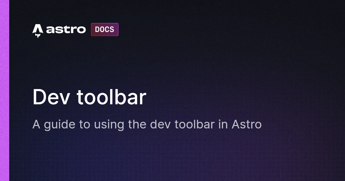 Dev toolbar | Astro 中文文档