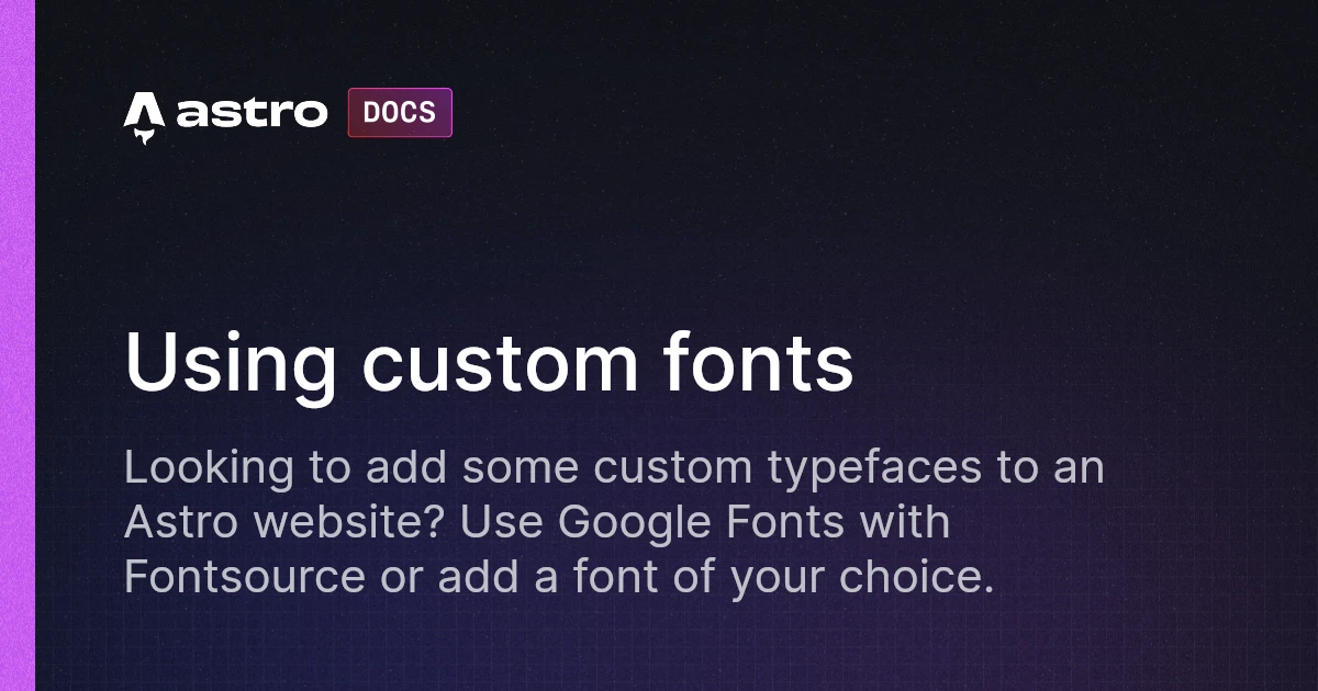 Using custom fonts | Astro 中文文档