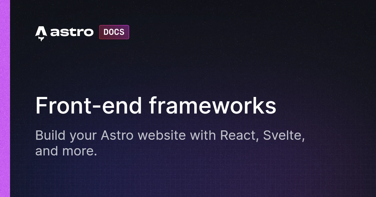 Front-end frameworks | Astro 中文文档