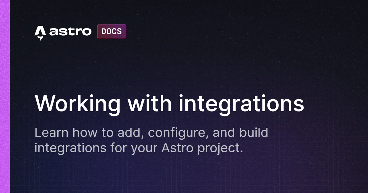 Working with integrations | Astro 中文文档