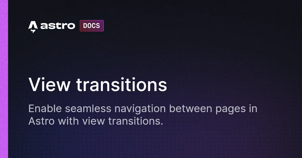 View transitions | Astro 中文文档