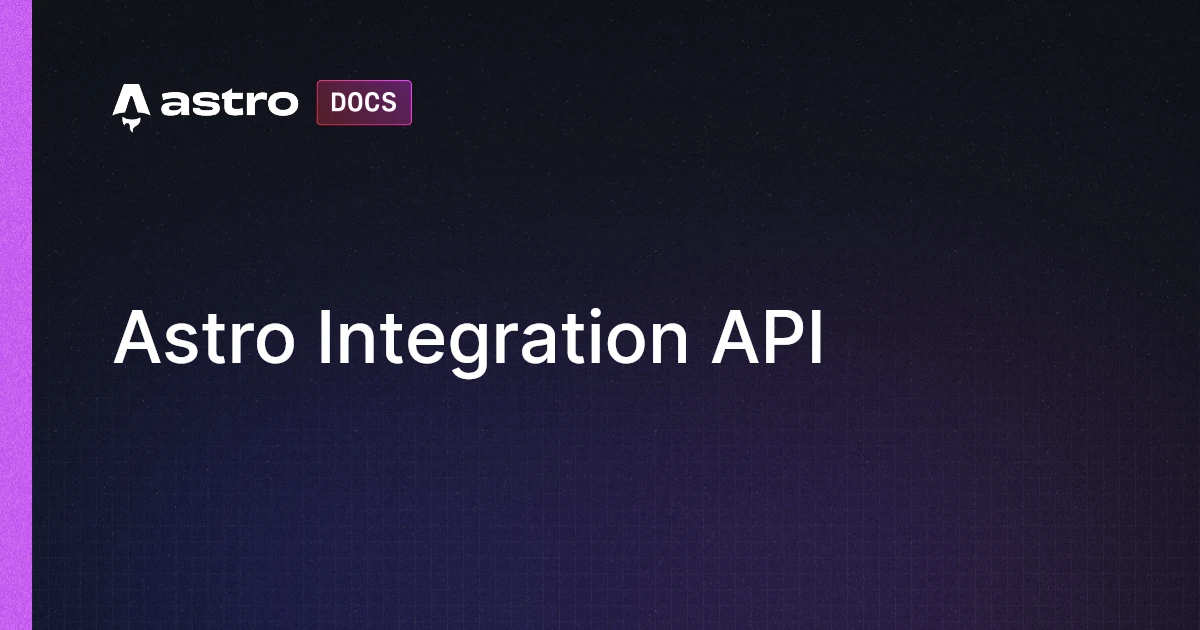 Astro Integration API | Astro 中文文档
