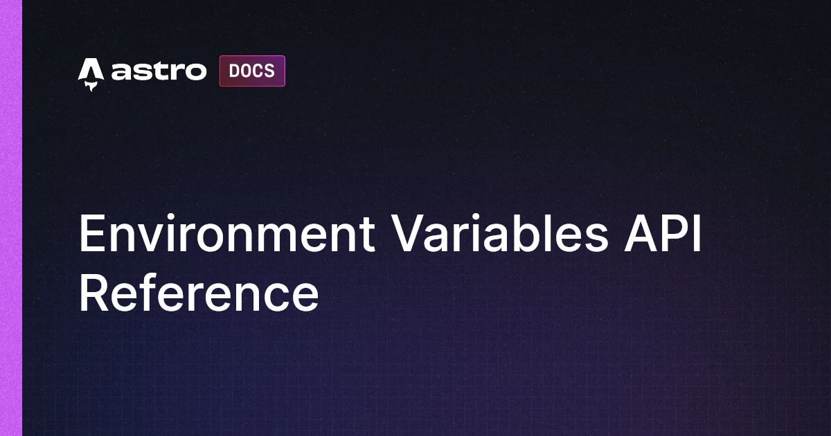 Environment Variables API Reference | Astro 中文文档