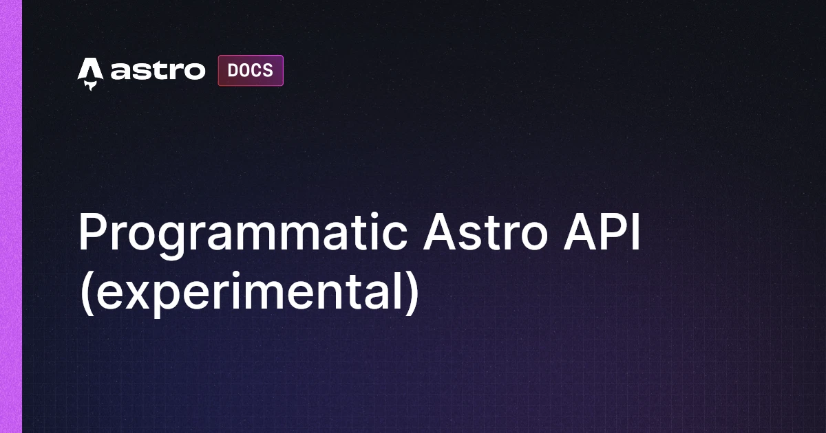 Programmatic Astro API (experimental) | Astro 中文文档